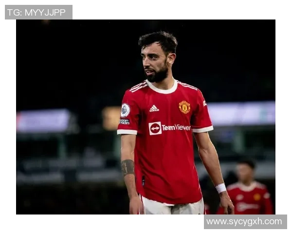 布鲁诺费尔南德斯的足球之路与未来展望分析 布鲁诺费尔南德斯的足球之路与未来展望分析